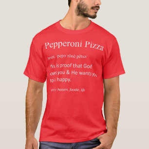 Pepperoni Pizza Funny Definition Food Lover Feinsc T-Shirt
