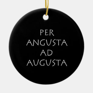 Per angusta ad augusta keramik ornament
