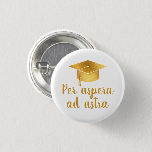 Per aspera ad astra Latin Quote Hat Graduation  Button (Vorne & Hinten)