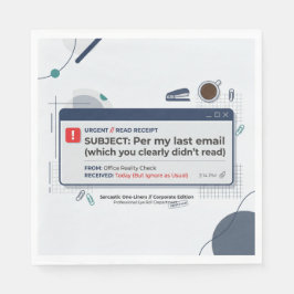 Per E-Mail von vorgestern Lustige Büroweisheit  Serviette