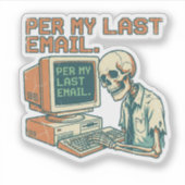 Per E-Mail Vorgestern | Lustiger Laptop-Aufkleber Aufkleber (Vorderseite)