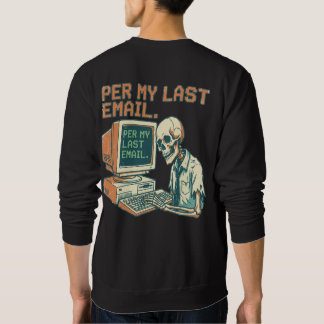 Per E-Mail Vorgestern | Lustiges Skelett 90er Retr Sweatshirt