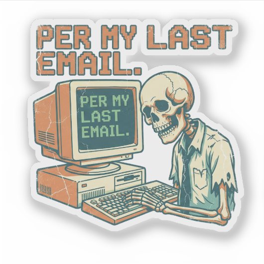 Per My Last Email | Funny Laptop Sticker (Vorderseite)