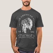 Perce Tribe Native American Indian Pride T-Shirt (Vorderseite)