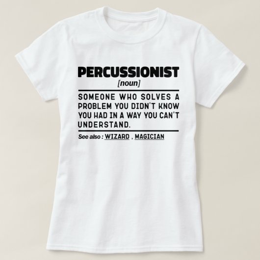 Percussionist Noun Musical Instruments Instructor T-Shirt (Design vorne)
