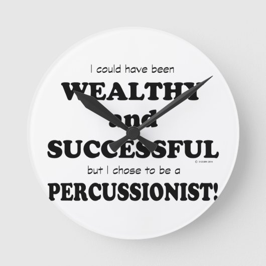 Percussionist Wealthy & Erfolgreich Runde Wanduhr (Vorderseite)