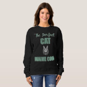 Perfect Maine Coon Cat Sweatshirt (Vorne ganz)