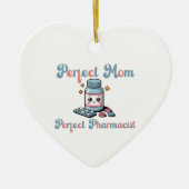 Perfect Pharmacist Ceramic Ornament (Vorne)