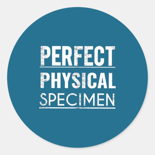 Perfect Physical Specimen Quote Funny Saying Gift Runder Aufkleber (Vorderseite)