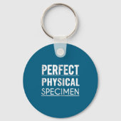 Perfect Physical Specimen Quote Funny Saying Gift Schlüsselanhänger (Vorderseite)