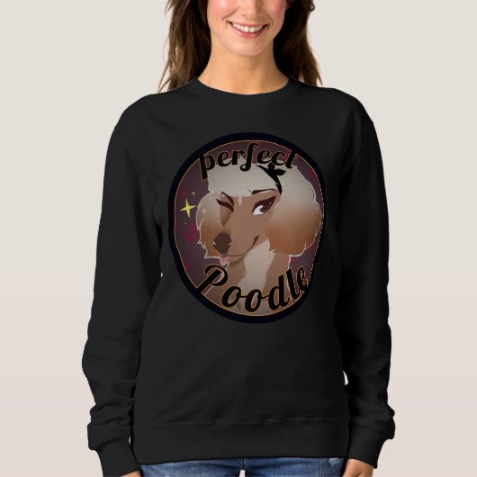 Perfect Poodle Sweatshirt (Vorderseite)