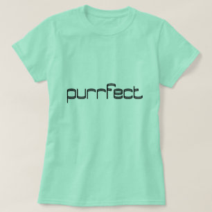 Perfect Purfect Cat Niedlich T-Shirt