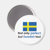 Perfect Swede Magnet (Vorderseite/Rückseite)