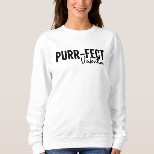 Perfect Valentine-Valentine-Funny Sweatshirt (Vorderseite)