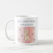 Perfection Cat Tasse kann nicht übereilt werden (Links)