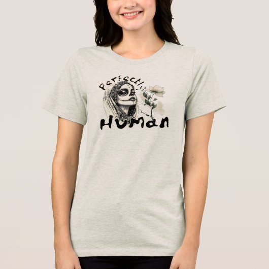 Perfectly Human – Emotional Imperfection Art Tri-Blend Shirt (Vorderseite)