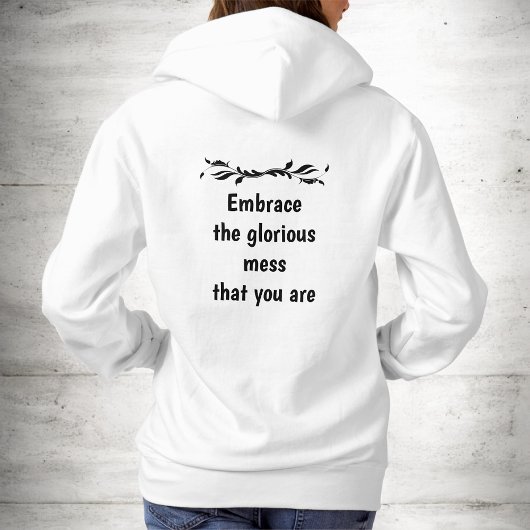 Perfectly Imperfect - Embrace the Glorious Mess Hoodie
