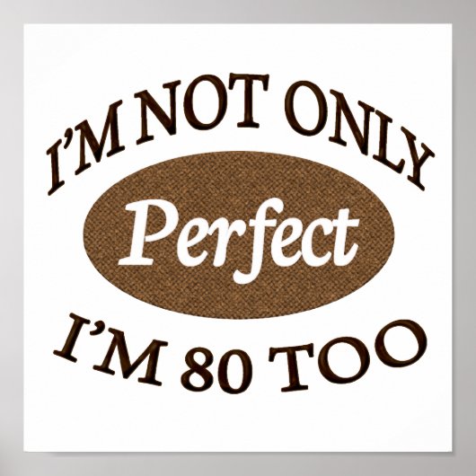 Perfekt 80 Jahre alt Poster (Vorne)
