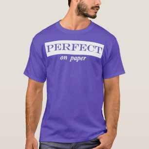 perfekt auf Papier T-Shirt