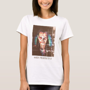 Perfekt gealtert. Lustiges Selbstporträt einer Fra T-Shirt