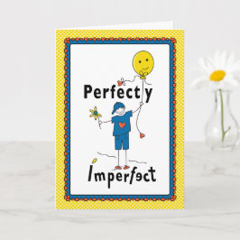 Perfekt Unperfekt 2B_Greeting Card 5"x7" Karte