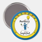 Perfekt Unperfekt 2B_Round Magnet 3" (Vorderseite/Rückseite)