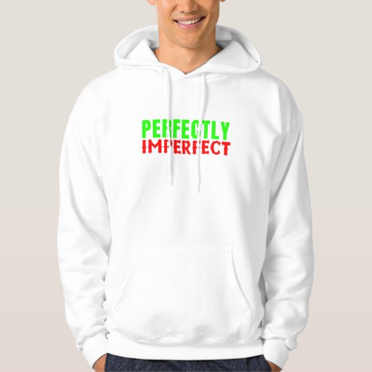 Perfekt unperfekt hoodie (Vorderseite)