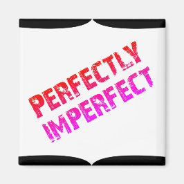 Perfekt unperfekt magnet