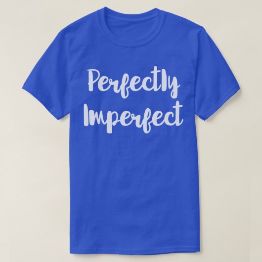 Perfekt unperfekt T-Shirt (Design vorne)