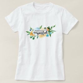 Perfekt unperfekt T-Shirt