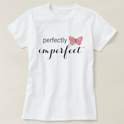 Perfekt unperfekt T-Shirt (Design vorne)