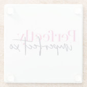 Perfekt unperfekt xo Inspiration Glasuntersetzer (Rückseite)