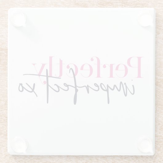 Perfekt unperfekt xo Inspiration Glasuntersetzer (Rückseite)