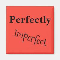 Perfekt unperfektes Magnet
