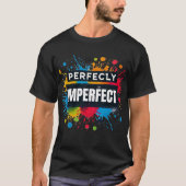 Perfekt unvollkommen T-Shirt (Vorderseite)