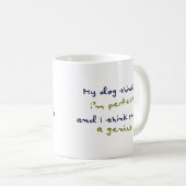 Perfekte Hunde-Tasse! Perfektes Geschenk! Kaffeetasse (VorderseiteRechts)