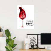 Perfekte Wohngestaltung Geschenk für Weinliebhaber Poster (Heimbüro)