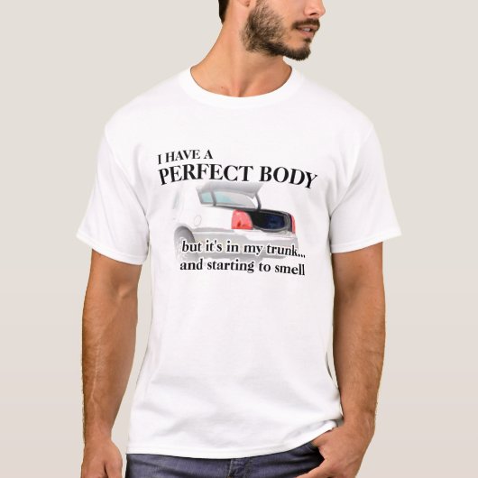 Perfekter Body in Trunk Funny Shirt Spaß (Vorderseite)