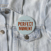 Perfekter Moment-positives Zitat Button (Beispiel)