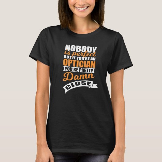 Perfekter Optimiker T-Shirt (Vorderseite)
