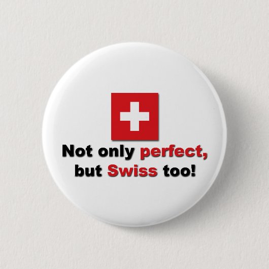 Perfekter Schweizer Button (Vorderseite)