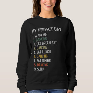 Perfekter Tag tanzen Männer Jungs Teen Tanzen Sweatshirt