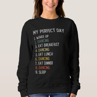 Perfekter Tag tanzen Männer Jungs Teen Tanzen Sweatshirt