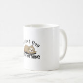 Perfekter Tag, um nichts zu tun Kaffeetasse (VorderseiteRechts)