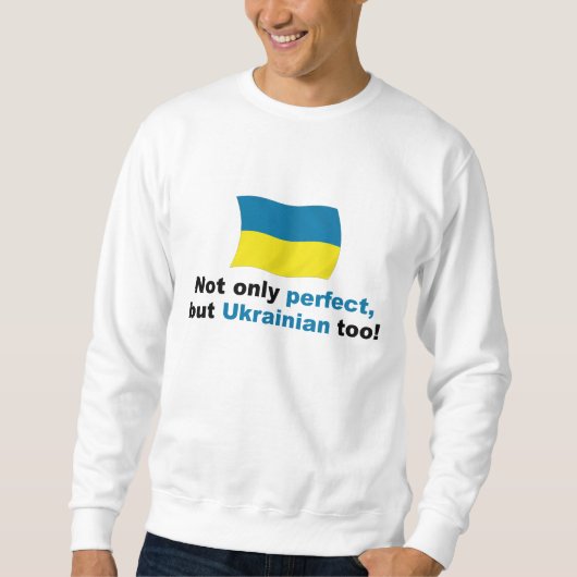 Perfekter Ukrainer Sweatshirt (Vorderseite)