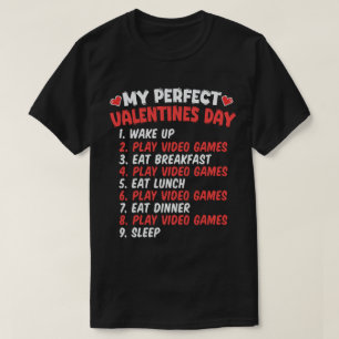 Perfekter Valentinstag - Lustige Videospiele spiel T-Shirt