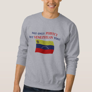 Perfekter Venezolaner Sweatshirt