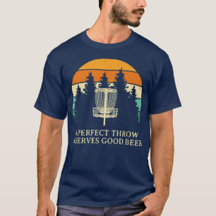 Perfekter Wurf verdient gutes Bier Disk Golf Drink T-Shirt