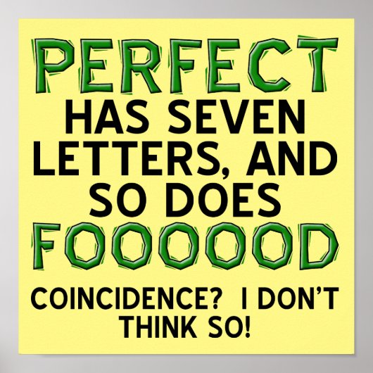 Perfektes Food Funny Poster Sign (Vorne)