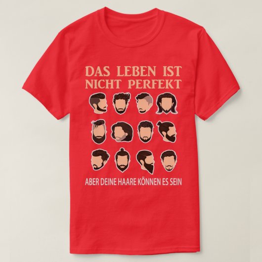 Perfektes Haar als Geschenk für einen Friseur T-Shirt (Design vorne)
